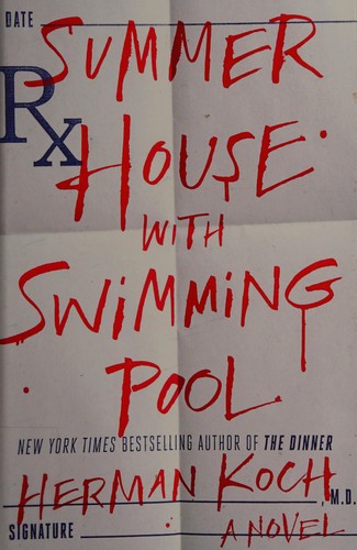 Herman Koch: Summer House with Swimming Pool (2014, Thorndike Press)