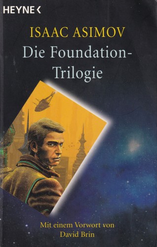 Isaac Asimov: Die Foundation-Trilogie (German language, 2007, Wilhelm Heyne Verlag)