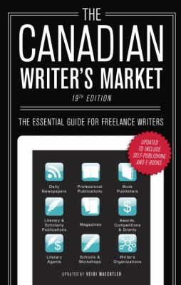 Joanna Karaplis: The Canadian Writers Market (2013, McClelland & Stewart)