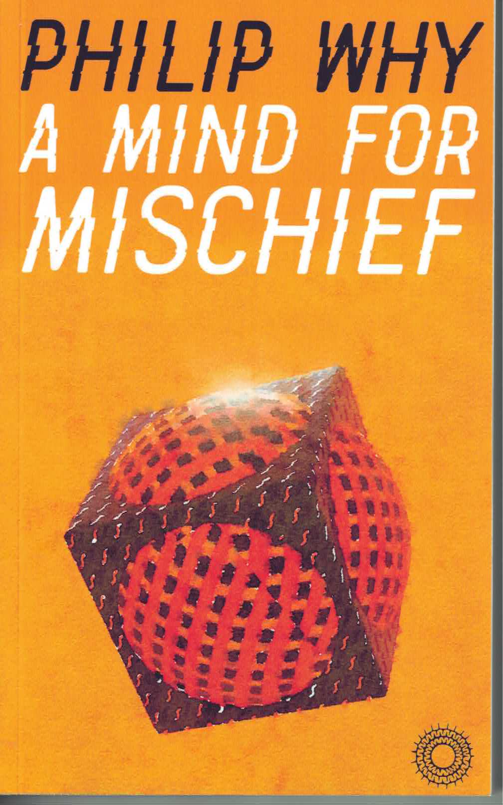 Philip Why: A Mind for Mischief (Paperback, Option 3)