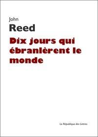 John Reed: Dix jours qui ébranlèrent le monde (French language)