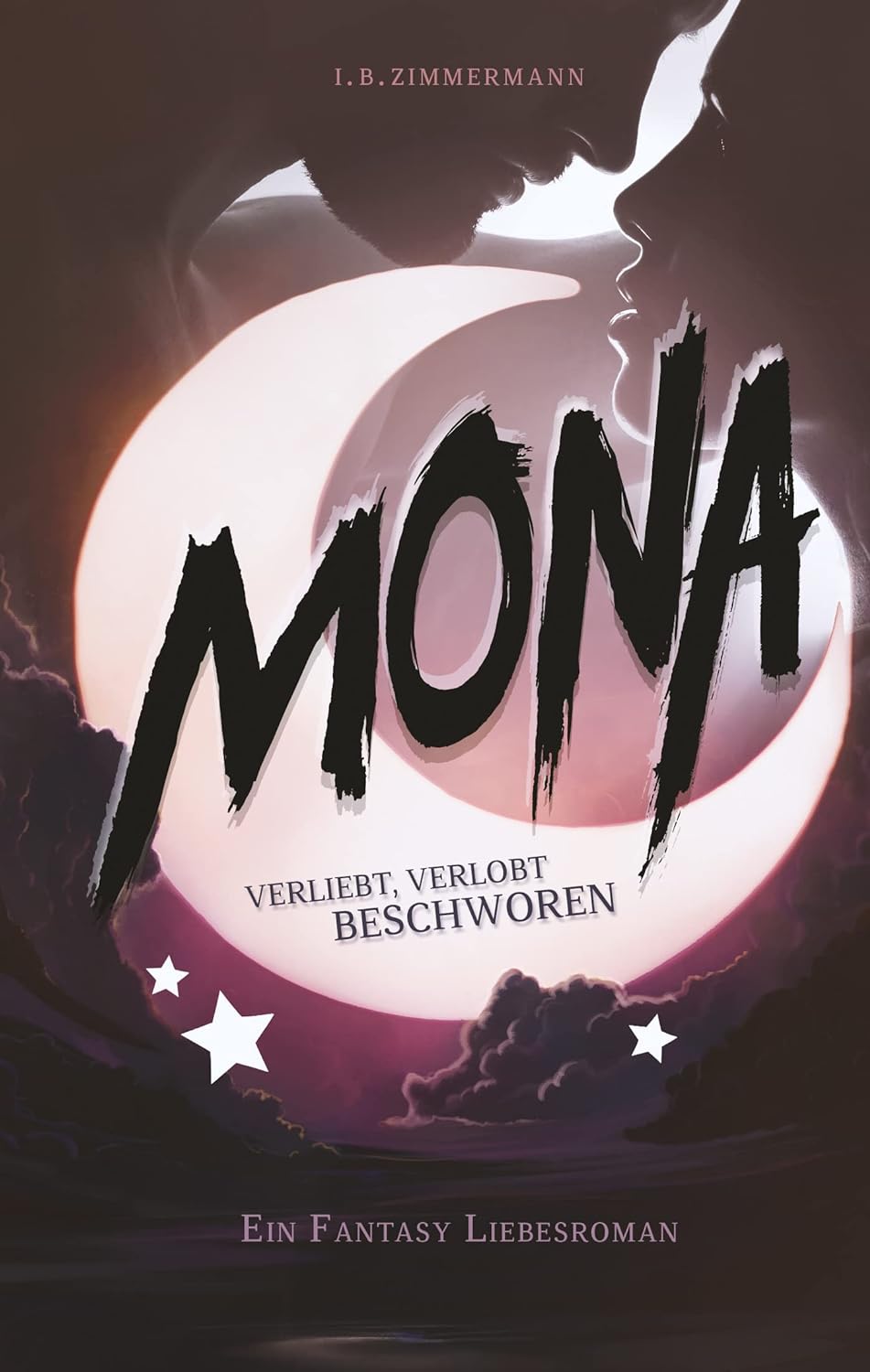 I. B. Zimmermann: Mona, verliebt, verlobt, beschworen (Paperback, German language, YUNA Verlag)