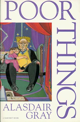 Alasdair Gray, Alasdair J. G. Gray: Poor things (1994, Harcourt Brace)