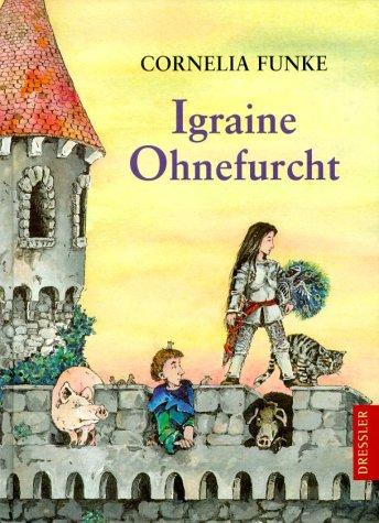 Cornelia Funke: Igraine Ohnefurcht. (Hardcover, German language, 1998, Dressler Verlag)