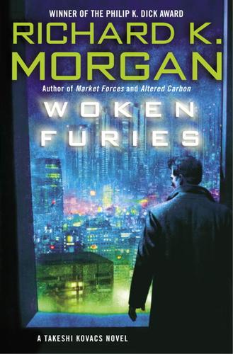 Richard K. Morgan: Woken Furies (2005, Random House Publishing Group)