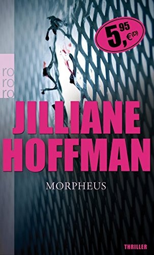 Jilliane Hoffman: Morpheus (Paperback, 2007, Rowohlt Taschenbuch Verla)