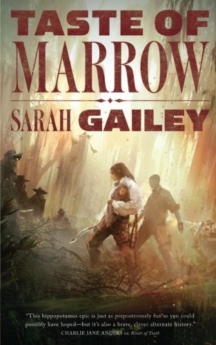Sarah Gailey: Taste of Marrow (2017, Tor.com)