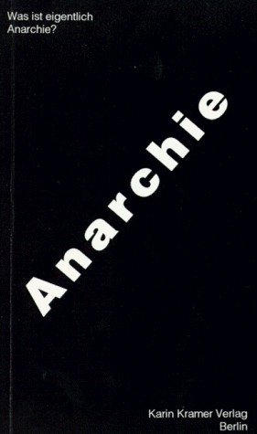 Unknown: Was ist eigentlich Anarchie? (Paperback, German language, 1986, Karin Kramer Verlag)