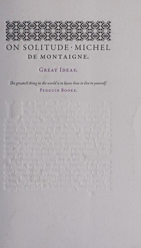 De_montaigne Michel: Great Ideas on Solitude (2009, Penguin Books, Limited)
