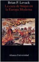 Brian P. Levack: La caza de brujas en la Europa moderna (Hardcover, Altaya)