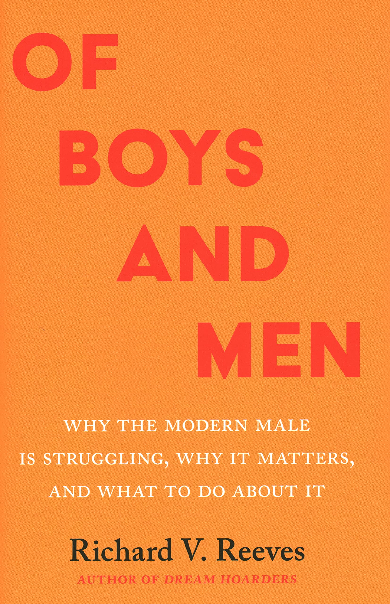 Richard V. Reeves: Of Boys and Men (2022, Brookings Institution Press)