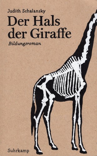 Judith Schalansky: Der Hals der Giraffe (German language, Suhrkamp)