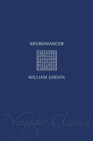 William Gibson, BA: Neuromancer (Voyager Classics) (2001, Voyager)