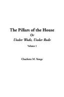 Charlotte Mary Yonge: The Pillars Of The House (Paperback, 2004, IndyPublish.com)