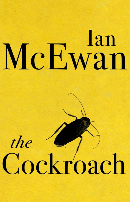 Ian McEwan: The Cockroach (Paperback, 2019, Jonathan Cape)
