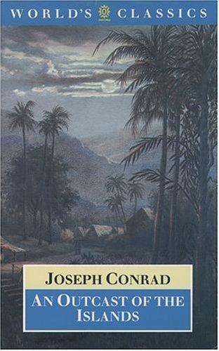 Joseph Conrad: An outcast of the islands (2002, Oxford University Press)