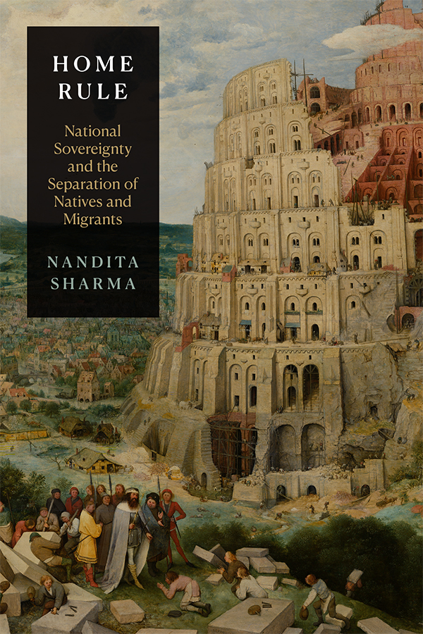 Nandita Sharma: Home Rule (2020, Duke University Press)