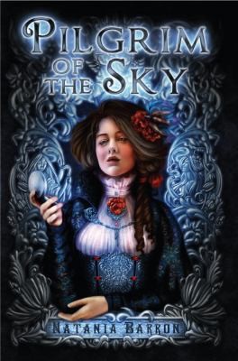 Natania Barron: Pilgrim of the Sky (2011, Candlemark & Gleam)