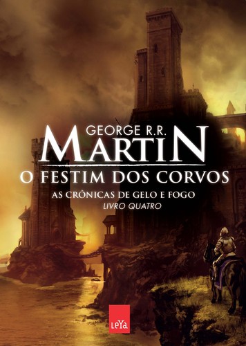 George R.R. Martin: O Festim dos Corvos (2012, Leya)