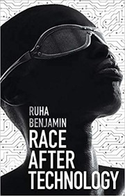 Ruha Benjamin: Race After Technology (Paperback, 2019, Polity)