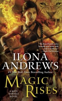 Ilona Andrews: Magic Rises Kate Daniels 6 (2013, Ace Books)