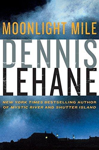 Dennis Lehane: Moonlight Mile (Kenzie & Gennaro,#6)
