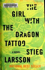 Stieg Larsson: The Girl with the Dragon Tattoo (Millennium, #1) (2008, Alfred A. Knopf)