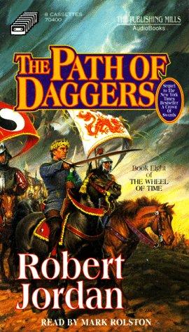 Robert Jordan: The Path of Daggers (The Wheel of Time, Book 8) (AudiobookFormat, 1998, Publishing Mills)