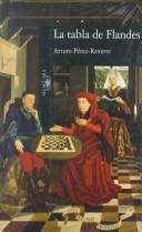 Arturo Pérez-Reverte: La tabla de Flandes (Paperback, Spanish language, 2002, Santillana USA Publishing Company)