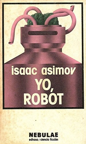 Isaac Asimov, ASIMOV ISAAC: Yo, robot (1984, Edhasa)