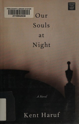 Kent Haruf: Our souls at night (2015, Center Point Large Print)