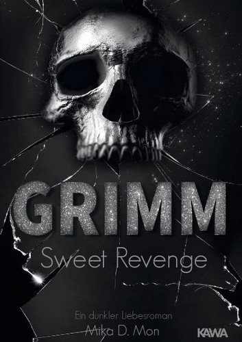 Mika D. Mon: Sweet Revenge: GRIMM #2 (German language, 2021, Kampenwand Verlag)