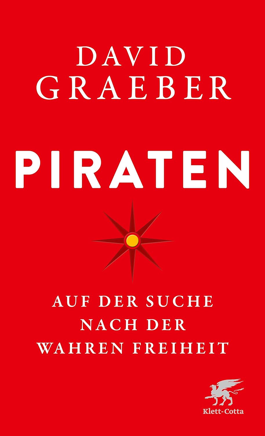 David Graeber: Piraten: Auf der Suche nach der wahren Freiheit (Hardcover, deutsch language, Klett-Cotta)
