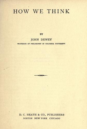 John Dewey: How we think (1910, D.C. Heath & Co.)