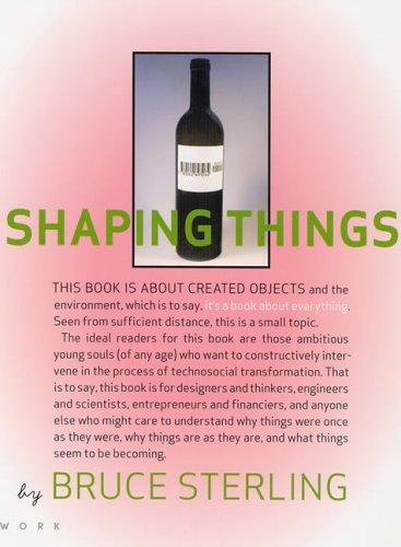 Bruce Sterling: Shaping things (2005, MIT Press)