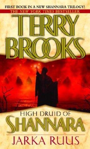 Terry Brooks: Jarka Ruus (High Druid of Shannara, Book 1) (Paperback, 2004, Del Rey)