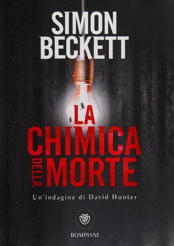 Simon Beckett: La chimica della morte (Italian language, 2006, Bompiani)