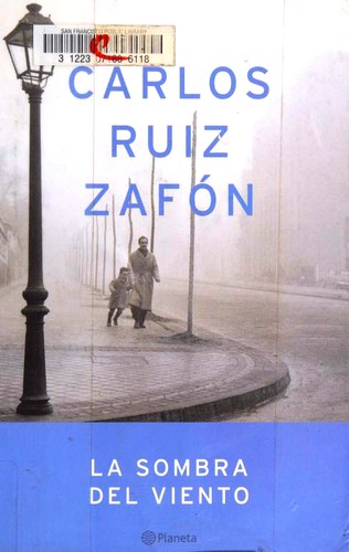 Carlos Ruiz Zafón: La Sombra del Viento (Spanish language, 2005, Planeta)