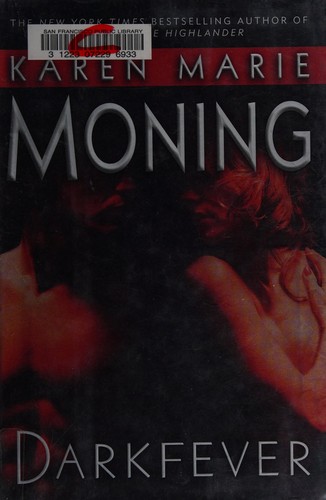 Karen Marie Moning: Darkfever (2006, Delacorte Press)
