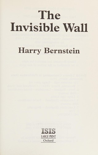 Harry Bernstein: The invisible wall (2007, ISIS)