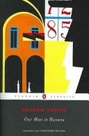Graham Greene: Our man in Havana (2007, Penguin Books)