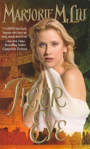 Marjorie M. Liu: Tiger eye (2005, Love Spell)