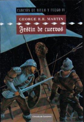 George R. R. Martin: Festín de cuervos (2008, Círculo de lectores)