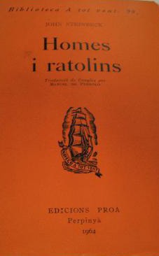 John Steinbeck: Homes i ratolins (Paperback, Catalan language, 1964, Ediciones Proa)