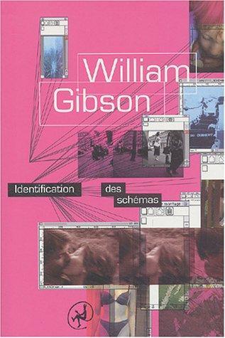 William Gibson, William Gibson: Identification des schémas (French language)
