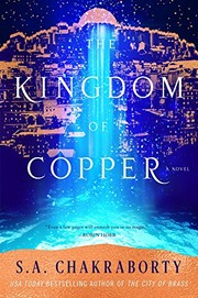 S. A Chakraborty: The Kingdom of Copper (2019, Harper Voyager)