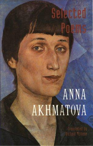 Anna Akhmatova: Selected Poems (Paperback, 1988, Dufour Editions)