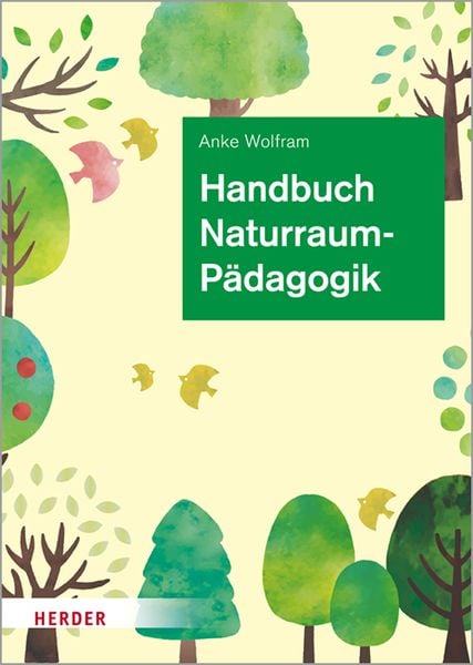 Anke Wolfram: Handbuch Naturraumpädagogik (Hardcover, 2021)