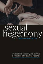 Christopher Chitty, Max Fox, Christopher Nealon: Sexual Hegemony (2020, Duke University Press)