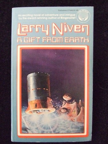 Larry Niven: A Gift from Earth (Paperback, 1977, Del Rey)